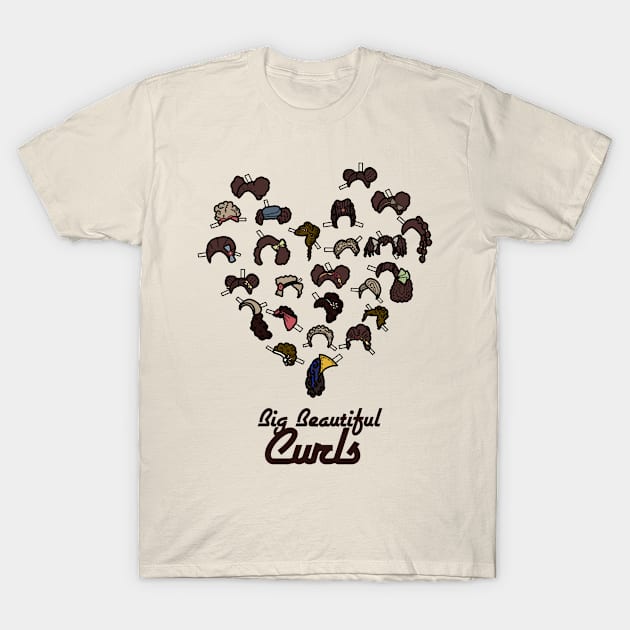 "Big Beautiful Curls" - <3 Natural Hair T-Shirt by LochNestFarm